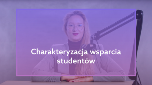 Charakteryzacja wsparcia studentów